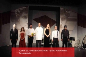 cirkin 25 uluslararasi ankara tiyatro festivalinde ankaralilarla bulustu fIJzXQdG