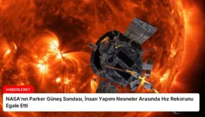 NASA’nın Parker Güneş Sondası, İnsan Yapımı Nesneler Arasında Hız Rekorunu Egale Etti