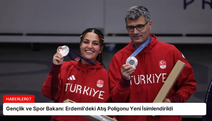 Gençlik ve Spor Bakanı: Erdemli’deki Atış Poligonu Yeni İsimlendirildi