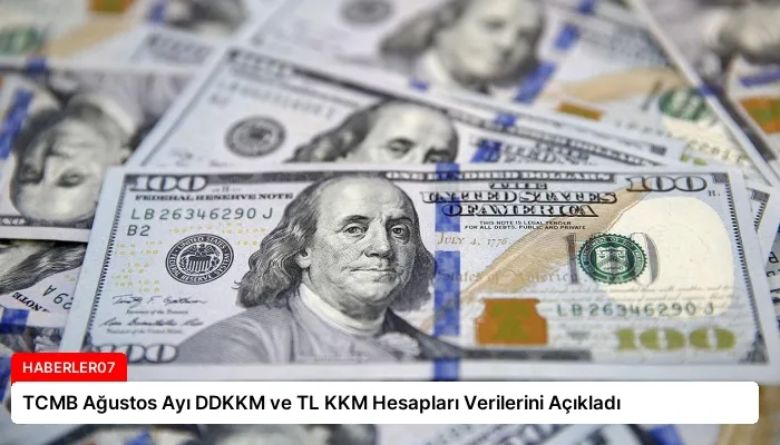 TCMB Ağustos Ayı DDKKM ve TL KKM Hesapları Verilerini Açıkladı