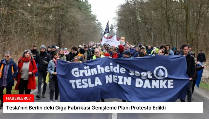 Tesla’nın Berlin’deki Giga Fabrikası Genişleme Planı Protesto Edildi
