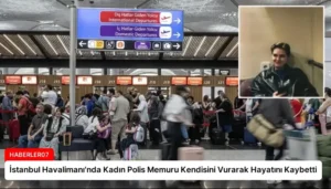 İstanbul Havalimanı’nda Kadın Polis Memuru Kendisini Vurarak Hayatını Kaybetti