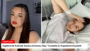 İngiltere’de Kabızlık Sonucu Korkunç Olay: Tuvalette İç Organlarını Kaybetti
