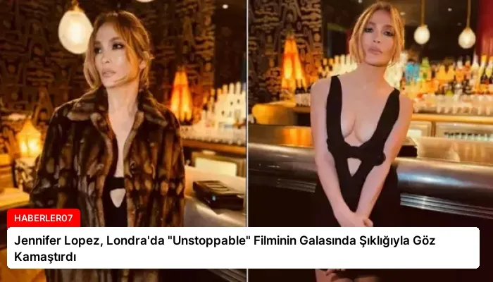 Jennifer Lopez, Londra’da “Unstoppable” Filminin Galasında Şıklığıyla Göz Kamaştırdı