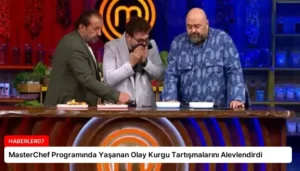 MasterChef Programında Yaşanan Olay Kurgu Tartışmalarını Alevlendirdi