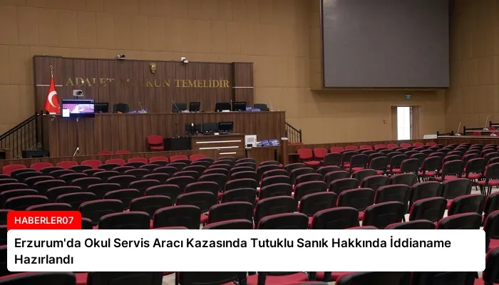 Erzurum’da Okul Servis Aracı Kazasında Tutuklu Sanık Hakkında İddianame Hazırlandı