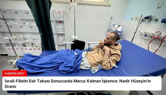 İsrail-Filistin Esir Takası Sonucunda Maruz Kalınan İşkence: Nadir Hüseyin’in Dramı