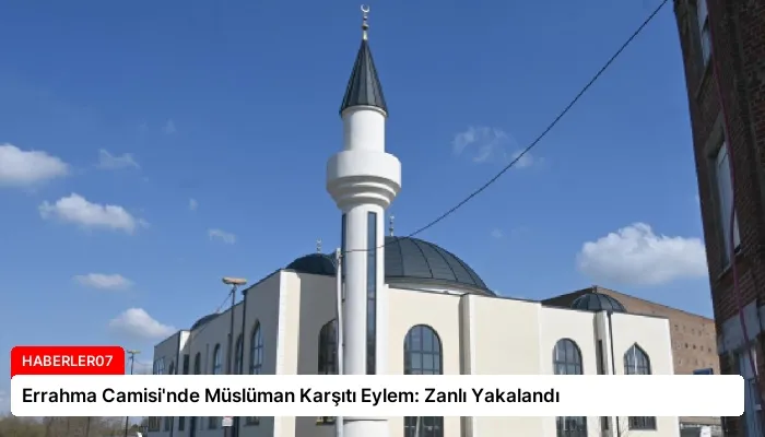 Errahma Camisi’nde Müslüman Karşıtı Eylem: Zanlı Yakalandı