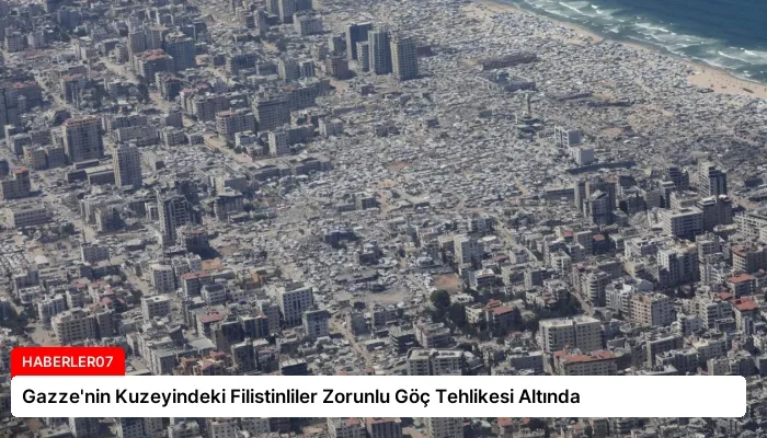 Gazze’nin Kuzeyindeki Filistinliler Zorunlu Göç Tehlikesi Altında