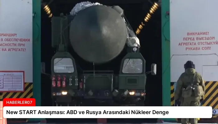 New START Anlaşması: ABD ve Rusya Arasındaki Nükleer Denge