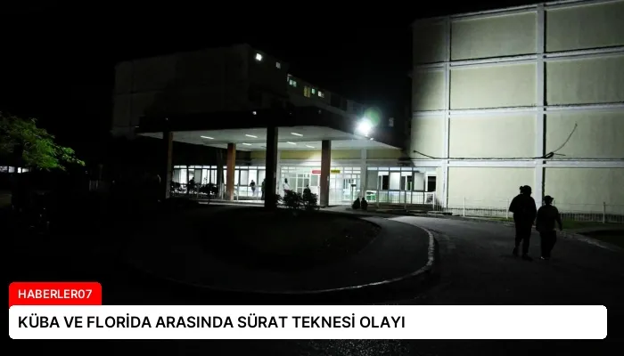 KÜBA VE FLORİDA ARASINDA SÜRAT TEKNESİ OLAYI