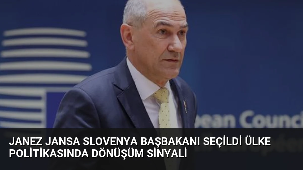 Janez Jansa Slovenya Başbakanı Seçildi Ülke Politikasında Dönüşüm Sinyali