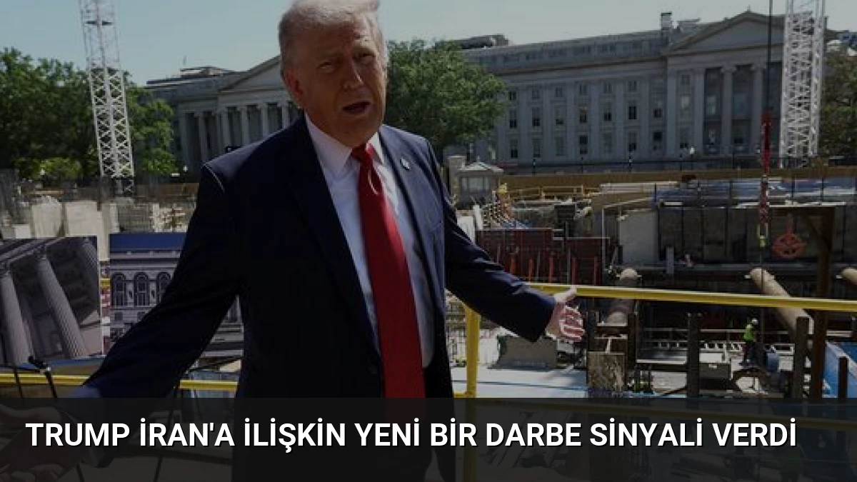 Trump İran’a İlişkin Yeni Bir Darbe Sinyali Verdi