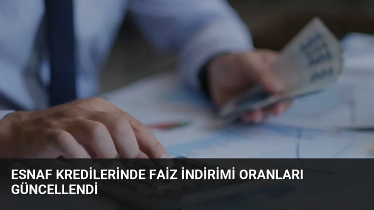 Esnaf Kredilerinde Faiz İndirimi Oranları Güncellendi