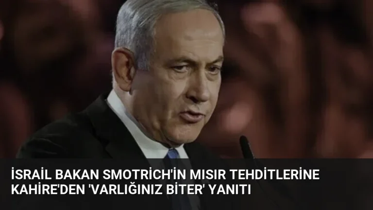İsrail Bakan Smotrich’in Mısır Tehditlerine Kahire’den ‘Varlığınız Biter’ Yanıtı